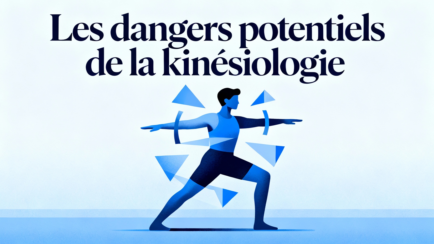 Les dangers potentiels de la kinésiologie