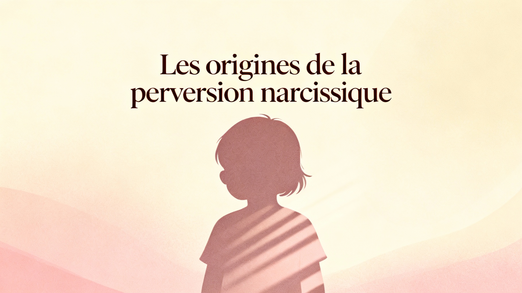 Les origines de la perversion narcissique